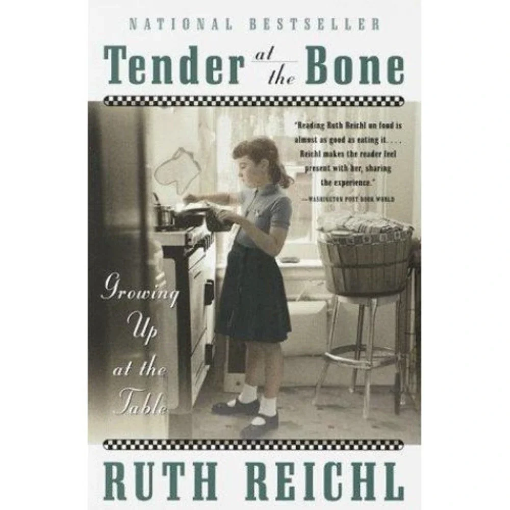 Tender at the Bone : Growing up at the Table by Ruth Reichl (1999, Trade...